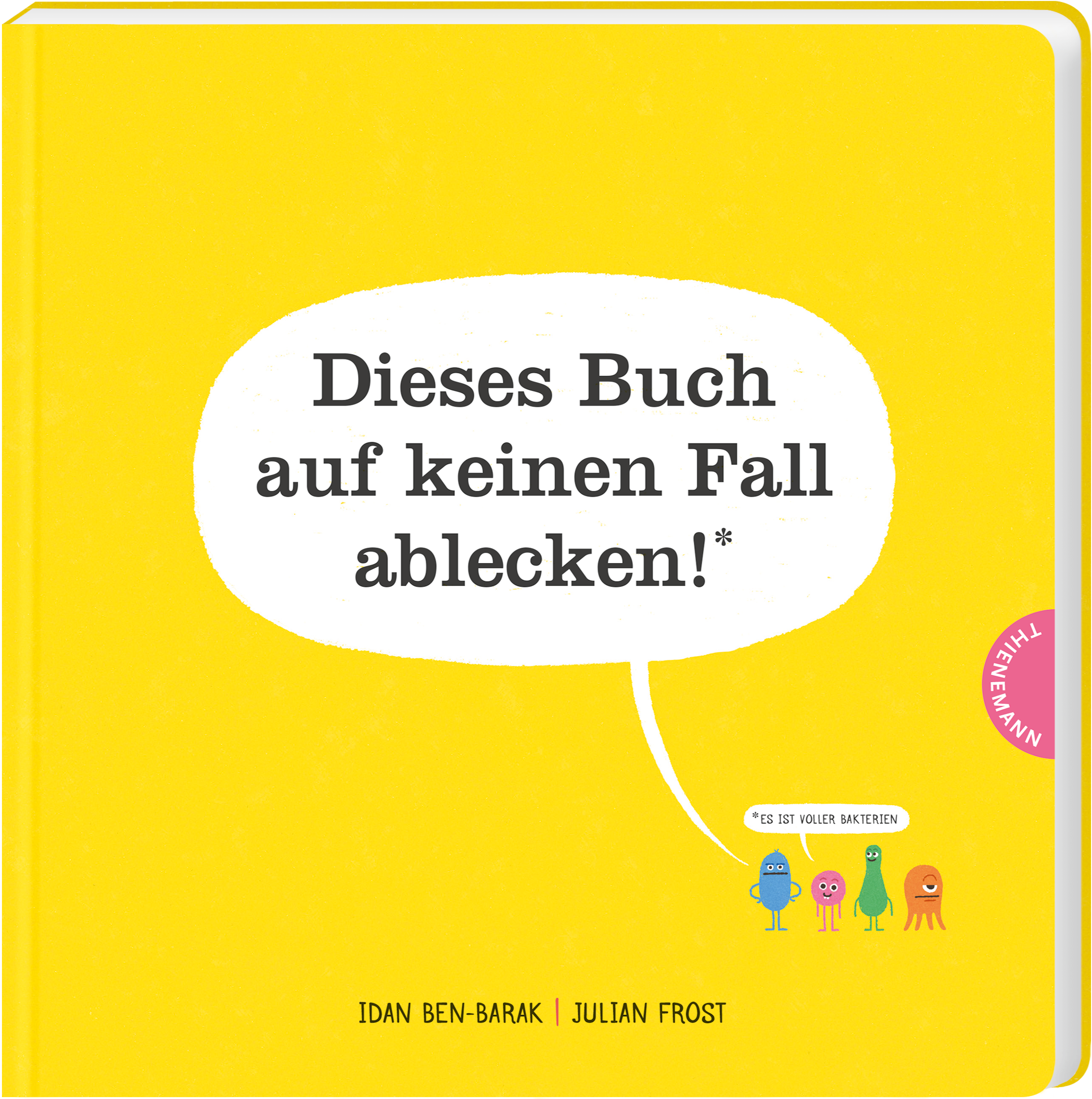 Dieses Buch auf keinen Fall ablecken! (Es ist voller Bakterien) (DE)
