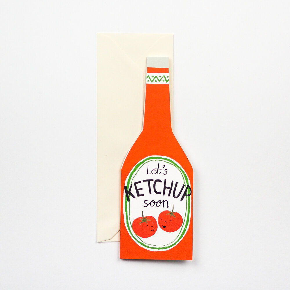 Let's Ketchup Soon!